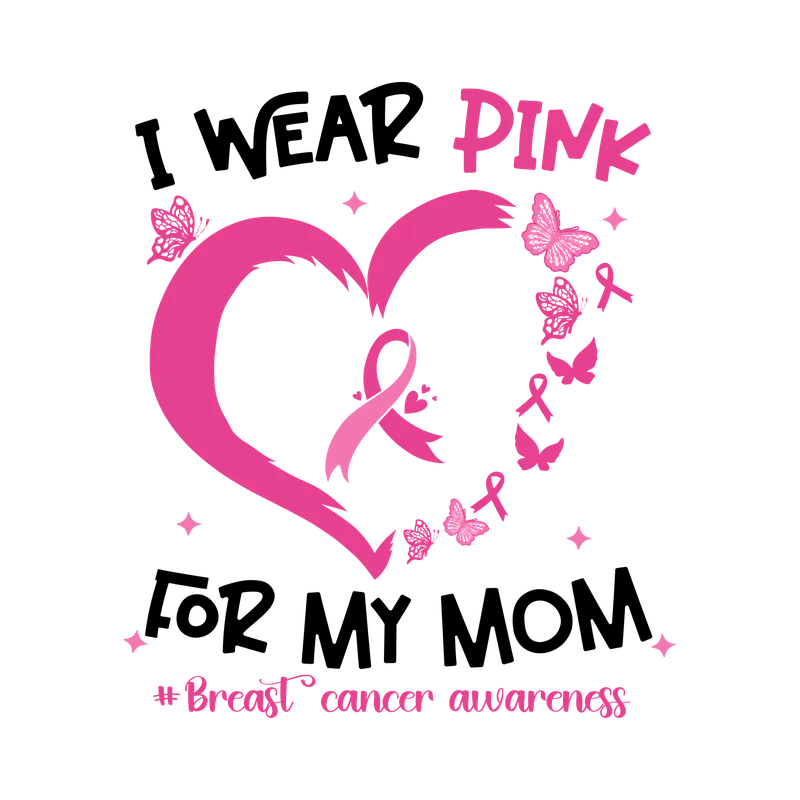 BCA 01  5 WEAR PINK FOR MY MOM