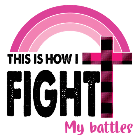 BCA 01  196 THIS IS HOW I FIGHT MY BATTLES