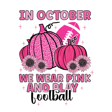 BCA 01  98   IN OCTOBER WE WEAR PINK AND PLAY FOOTBALL