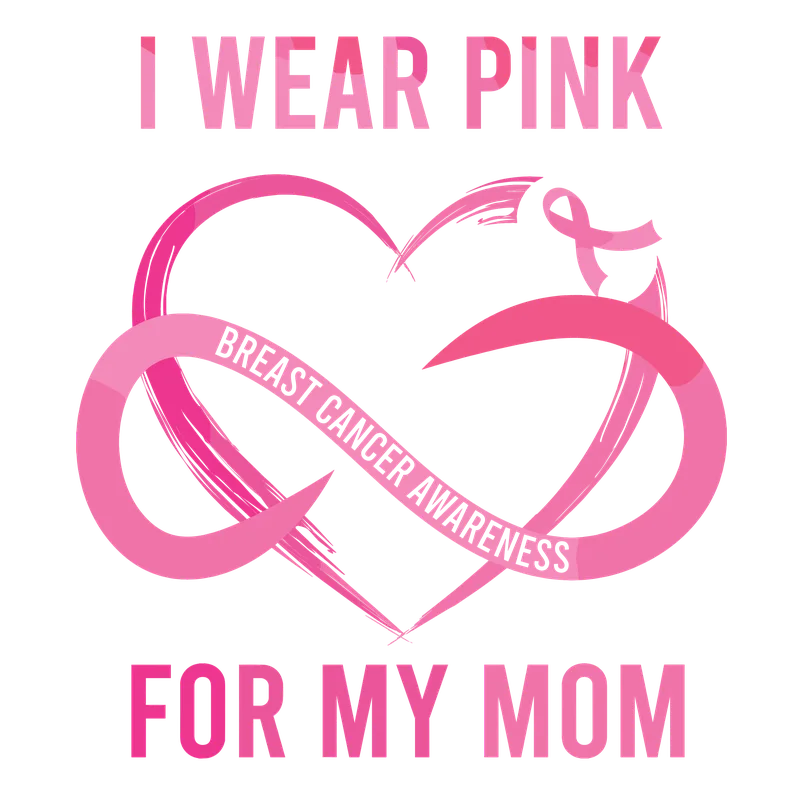 BCA 01  158 I WEAR PINK FOR MY MOM