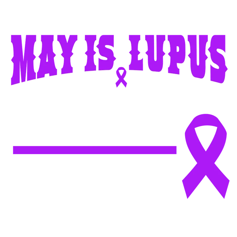 LUP 1 52  MAY IS LUPUS AWARENESS MONTH BUT FOR ME IT'S ALSO ...