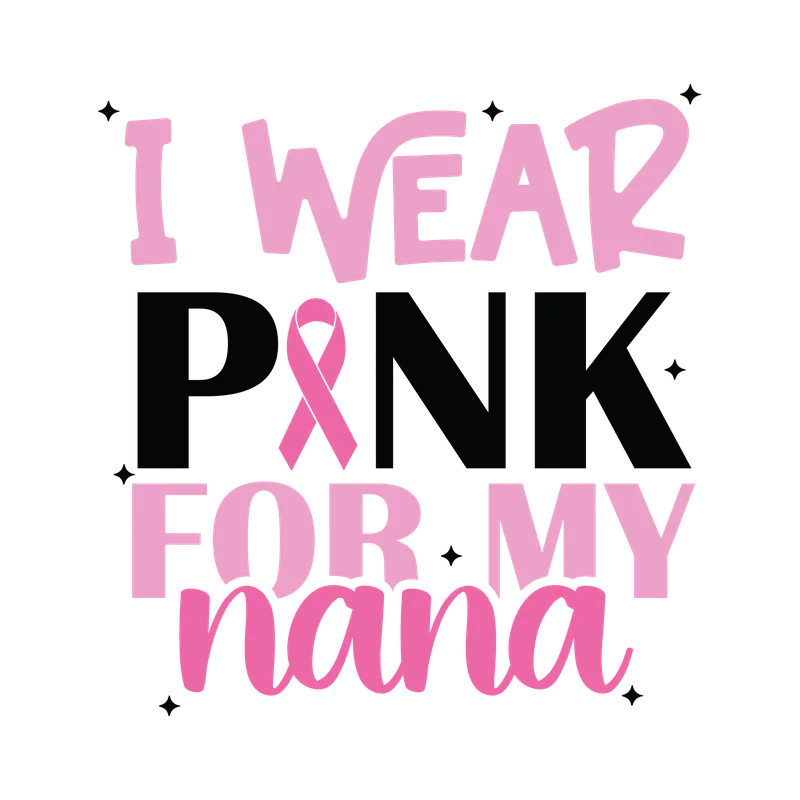 BCA 01  122 I WEAR PINK FOR MY NANA
