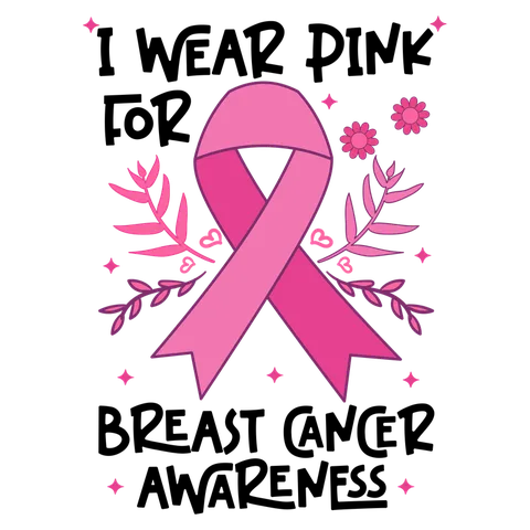BCA 01  13   I WEAR PINK FOR BREAST CANCER AWARENESS