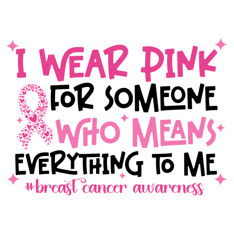 BCA 01  7 WEAR PINK FOR SOMEONE WHO MEANS EVERYTHING TO ME