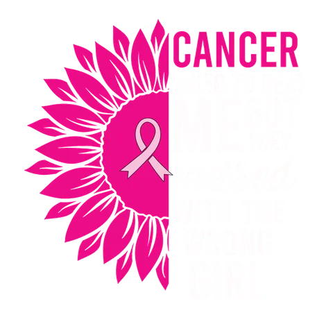 BCA 01  183 CANCER TRIED TO BEAT ME BUT THEY MESSED WITH THE WRONG GIRL