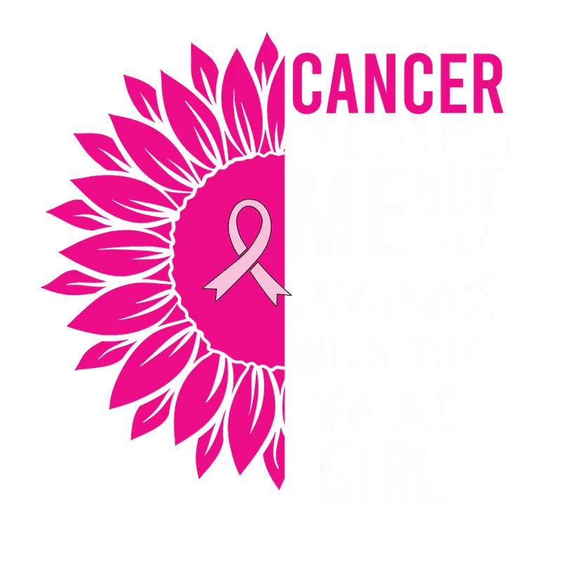 BCA 01  183 CANCER TRIED TO BEAT ME BUT THEY MESSED WITH THE WRONG GIRL