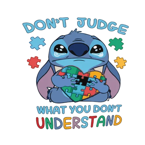 AUT 1 23 Stitch Dont Judge What You Dont Understand