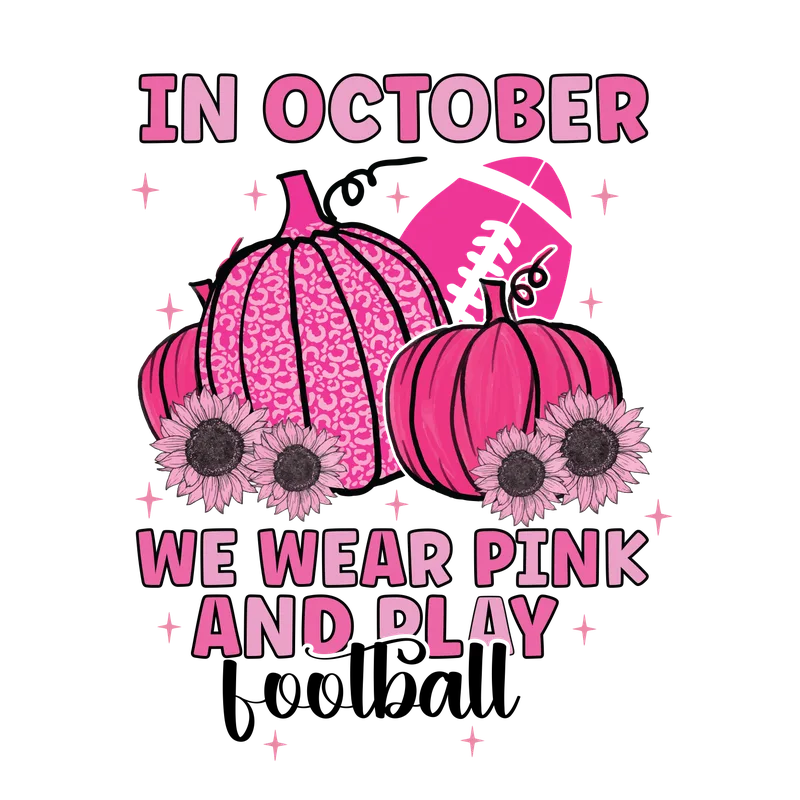 BCA 01  98   IN OCTOBER WE WEAR PINK AND PLAY FOOTBALL